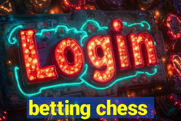 betting chess