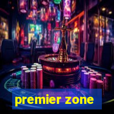 premier zone