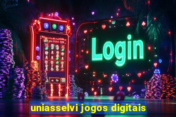 uniasselvi jogos digitais