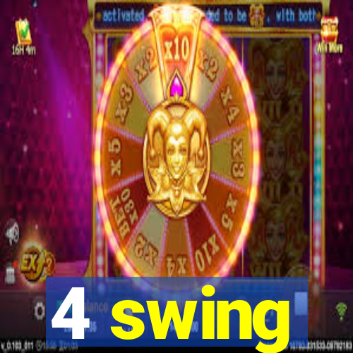 4 swing