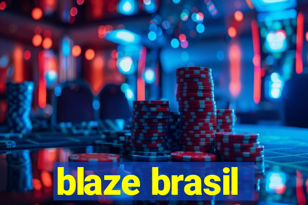 blaze brasil