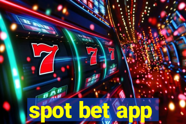 spot bet app