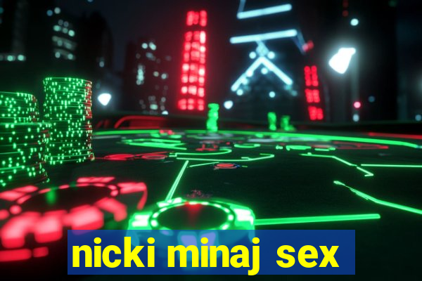 nicki minaj sex