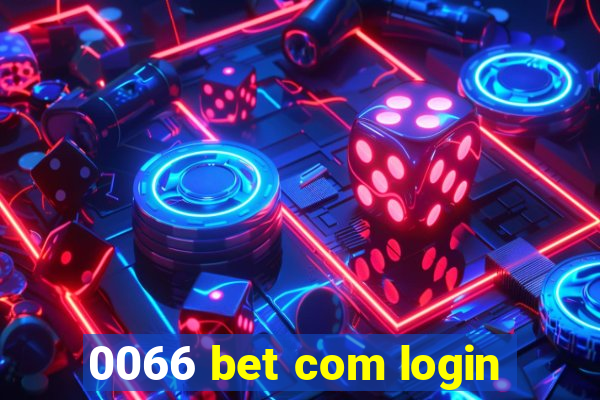 0066 bet com login