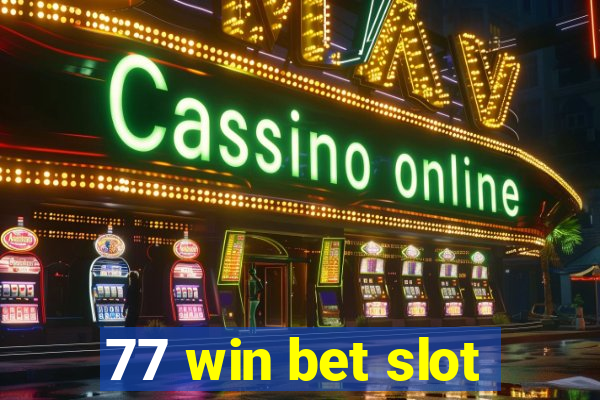 77 win bet slot