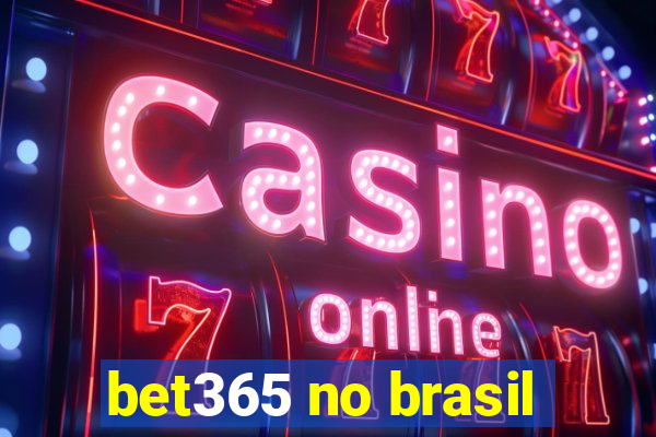 bet365 no brasil