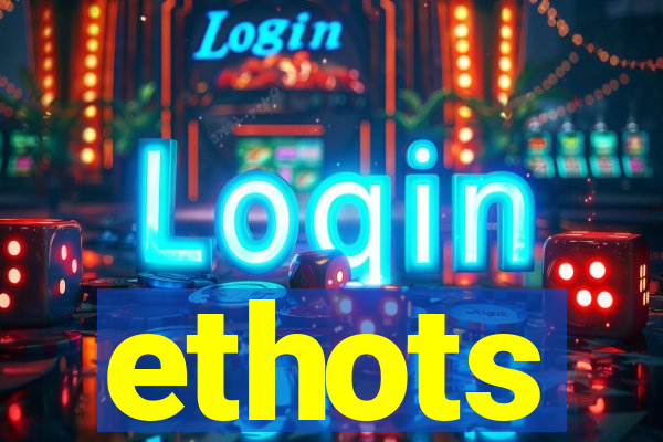 ethots