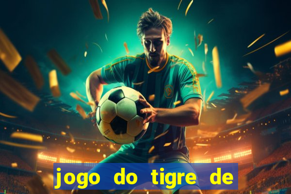 jogo do tigre de r$ 1