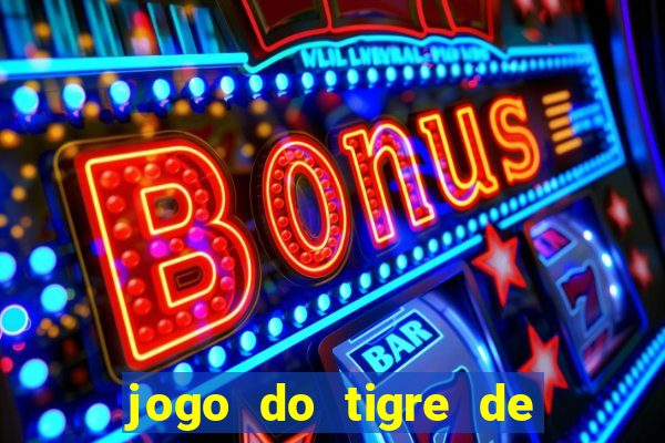 jogo do tigre de r$ 1