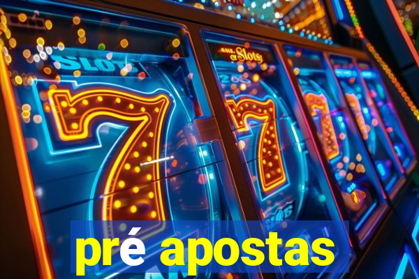 pré apostas