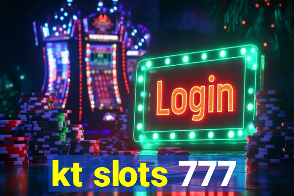 kt slots 777