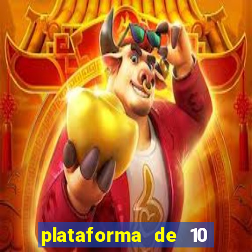 plataforma de 10 reais jogo