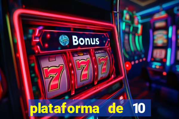 plataforma de 10 reais jogo