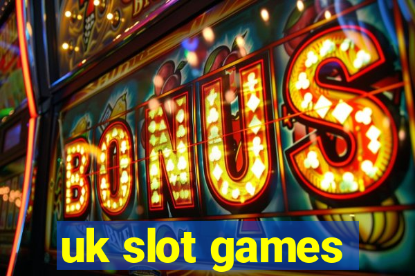 uk slot games