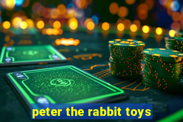 peter the rabbit toys