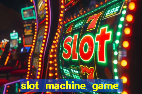 slot machine game for free