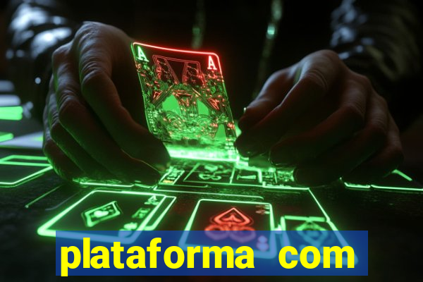 plataforma com b?nus de cadastro grátis