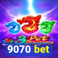 9070 bet