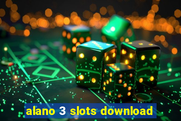 alano 3 slots download