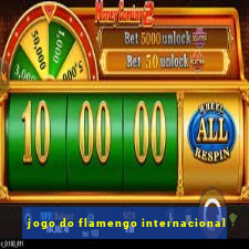 jogo do flamengo internacional