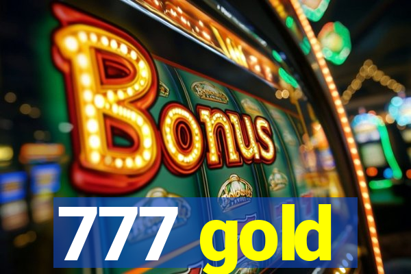 777 gold