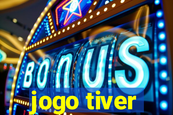 jogo tiver