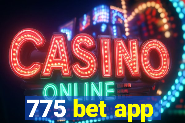 775 bet app