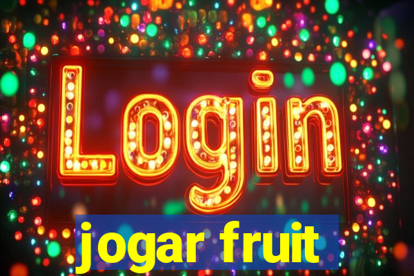 jogar fruit