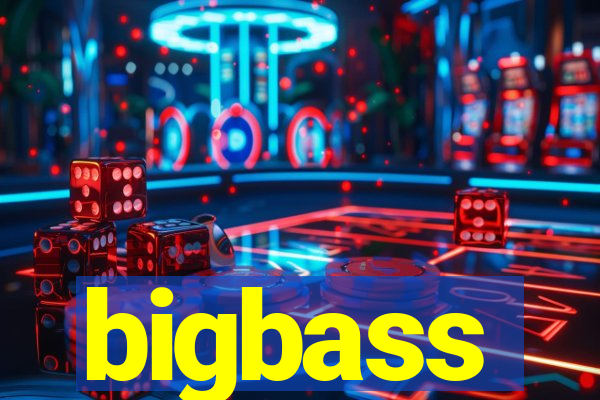 bigbass