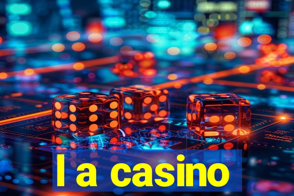 l a casino