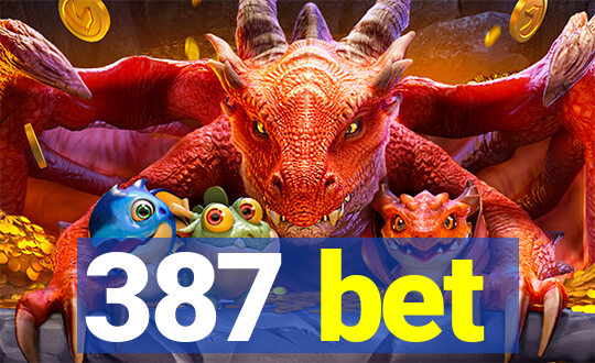 387 bet