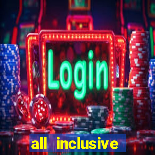 all inclusive resorts with casinos