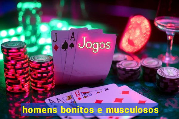 homens bonitos e musculosos