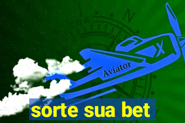 sorte sua bet