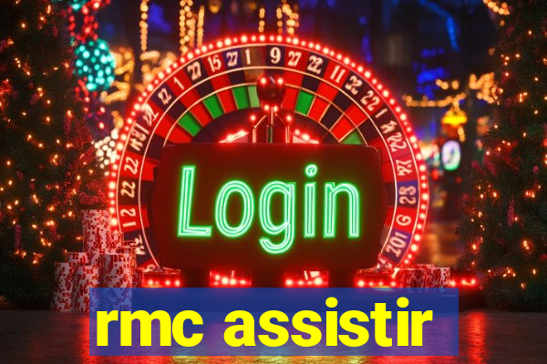 rmc assistir