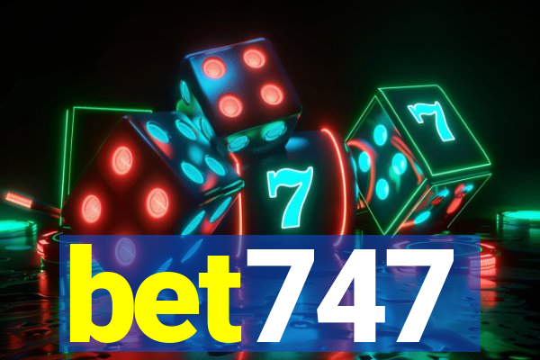 bet747