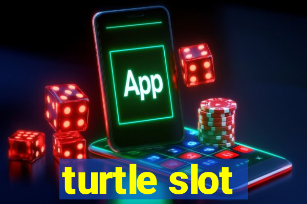 turtle slot