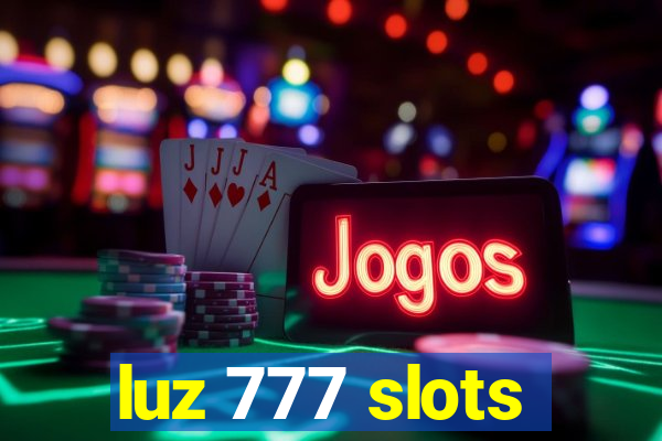 luz 777 slots