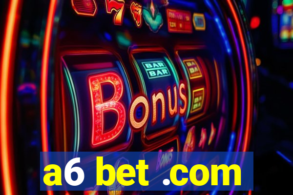 a6 bet .com