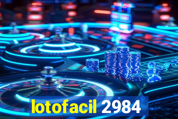 lotofacil 2984