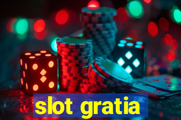 slot gratia