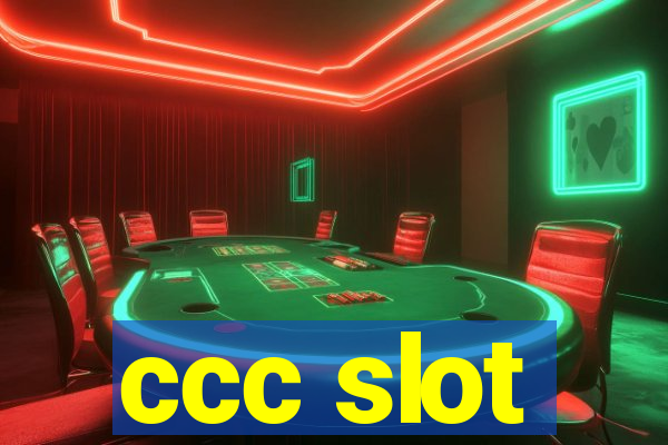 ccc slot