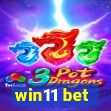 win11 bet