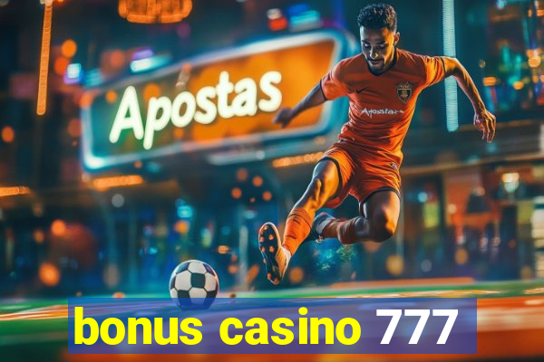 bonus casino 777