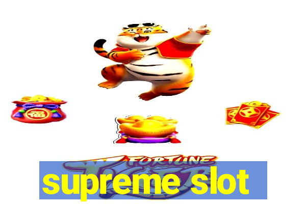 supreme slot