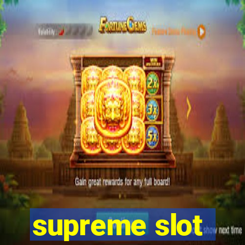 supreme slot