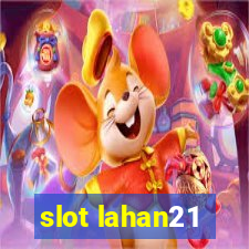 slot lahan21