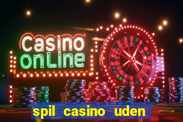 spil casino uden om rofus