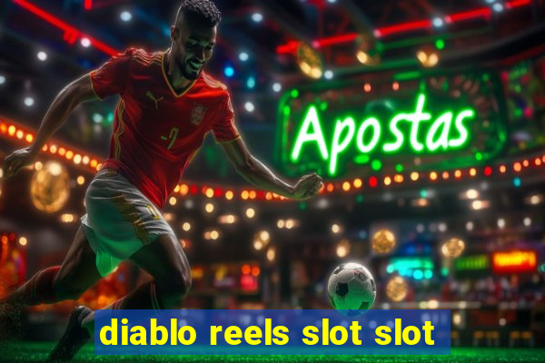 diablo reels slot slot