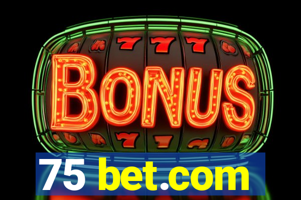 75 bet.com